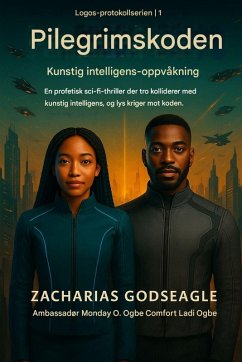 PILGRIMKODEN - AI-oppvåkning (LOGOS-PROTOKOL-serien - bok 1) - Godseagle, Zacharias; Ogbe, Ambassador Monday O.; Ogbe, Comfort Ladi