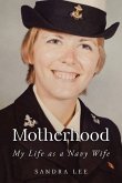 Motherhood My Life as a Navy Wife