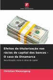 Efeitos da titularização nos rácios de capital dos bancos - O caso da Dinamarca