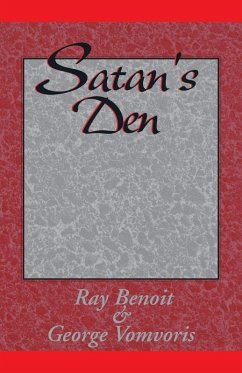 Satan's Den - Benoit, Ray; Vomvoris, George Satan's Den - Benoit, Ray; Vomvoris, George