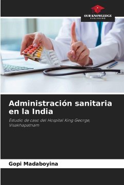 Administración sanitaria en la India - Madaboyina, Gopi Administración sanitaria en la India - Madaboyina, Gopi