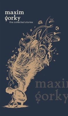 The Collected Stories - Gorky, Maxim