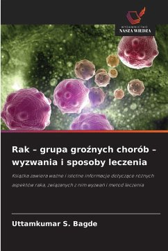 Cover Rak - grupa gro¿nych chorób - wyzwania i sposoby leczenia