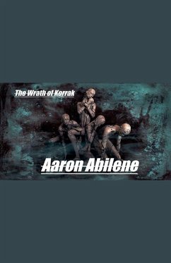 The Wrath of Korrak - Abilene, Aaron