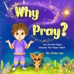 Why Pray? Ian and His Puppy Discover the Prayer Habit