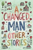 The Easy-to-Read Version of A Changed Man and Other Stories