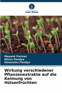 Cover Wirkung verschiedener Pflanzenextrakte auf die Keimung von Hülsenfrüchten