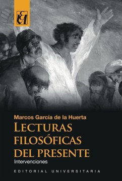 Lecturas filosóficas del presente - García de la Huerta, Marcos