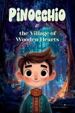 Pinocchio and the Village of Wooden Hearts Pinocchio and the Village of Wooden Hearts