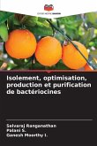 Isolement, optimisation, production et purification de bactériocines