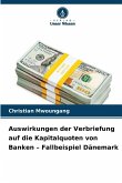 Auswirkungen der Verbriefung auf die Kapitalquoten von Banken - Fallbeispiel Dänemark