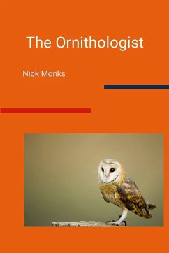 The Ornithologist - Monks, Nick