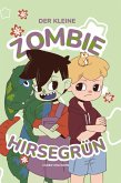 Der kleine Zombie Hirsegrün