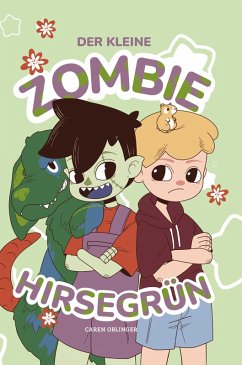 Der kleine Zombie Hirsegrün - Oblinger, Caren