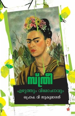 sthree - ezhuthum vimochanavum feminist sidhanda charithram - V Sukumaran