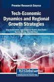 Tech-Economic Dynamics and Regional Growth Strategies Tech-Economic Dynamics and Regional Growth Strategies
