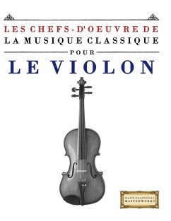 Cover Les Chefs-d'oeuvre de la Musique Classique pour le Violon