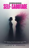 OVERCOMING SELF-SABOTAGE OVERCOMING SELF-SABOTAGE
