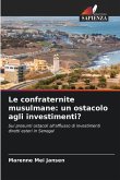 Le confraternite musulmane: un ostacolo agli investimenti?