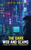 The Dark Web and Scams The Dark Web and Scams
