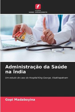 Administração da Saúde na Índia - Madaboyina, Gopi Administração da Saúde na Índia - Madaboyina, Gopi