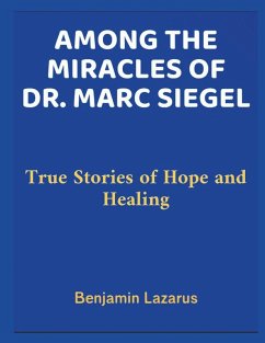 Cover Among the Miracles of Dr. Marc Siegel