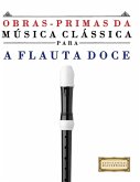 Obras-Primas da Música Clássica para a Flauta Doce