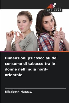 Cover Dimensioni psicosociali del consumo di tabacco tra le donne nell'India nord-orientale