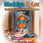 Madalyn A-Lee Turning Reading Into an Adventure Madalyn A-Lee Turning Reading Into an Adventure