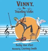Vinny, the Traveling Violin Vinny, the Traveling Violin