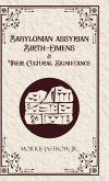 Babylonian Assyrian Birth-omens and Their Cultural Significance
