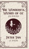 The Wonderful Wizard of oz & Peter Pan