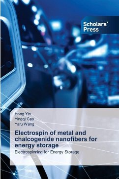 Electrospin of metal and chalcogenide nanofibers for energy storage - Yin, Hong;Cao, Yingqi;Wang, Yaru