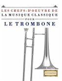 Les Chefs-d'oeuvre de la Musique Classique pour le Trombone