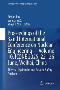 Proceedings of the 32nd International Conference on Nuclear Engineering-Volume 10; ICONE 2025, 22-26 June, Weihai, China (eBook, PDF)