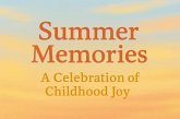 Summer Memories A Celebration of Childhood Joy (eBook, ePUB)