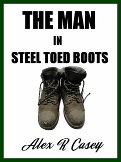 Cover The MAN in Steel Toed Boots (eBook, ePUB)