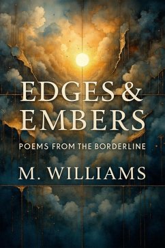 Edges & Embers (eBook, ePUB) - Williams, M.