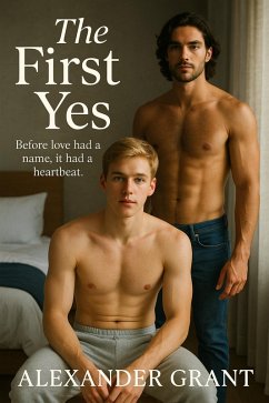 The First Yes (eBook, ePUB) - Grant, Alexander