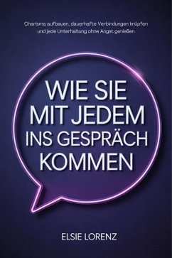 Wie Sie mit jedem ins Gespräch kommen (eBook, ePUB) - Lorenz, Elsie