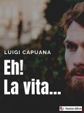 Eh! La vita... (eBook, ePUB)
