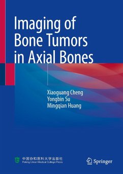 Imaging of Bone Tumors in Axial Bones (eBook, PDF) - Cheng, Xiaoguang; Su, Yongbin; Huang, Mingqian