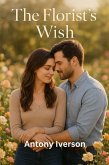 The Florist's Wish (Romance In Willow Creek, #69) (eBook, ePUB)