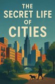 The Secret Life of Cities (eBook, ePUB)