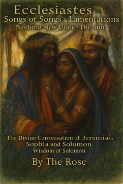 Ecclesiastes Songs of Songs & Lamentations Nothing New Under The sun (THE APOCRYPHAL REMiiiix, #1) (eBook, ePUB) - Dutchez