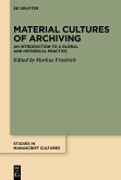 Material Cultures of Archiving (eBook, ePUB)