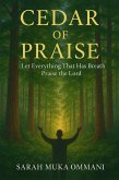 Cedar of Praise (eBook, ePUB) Cedar of Praise (eBook, ePUB)