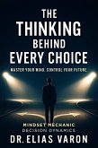 The Thinking Behind Every Choice (Mindset Mechanics, #13) (eBook, ePUB)