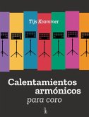 Calentamientos armónicos para coro (eBook, ePUB)