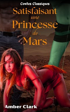 Cover Satisfaisant Une Princesse de Mars (Contes Classiques, #19) (eBook, ePUB)